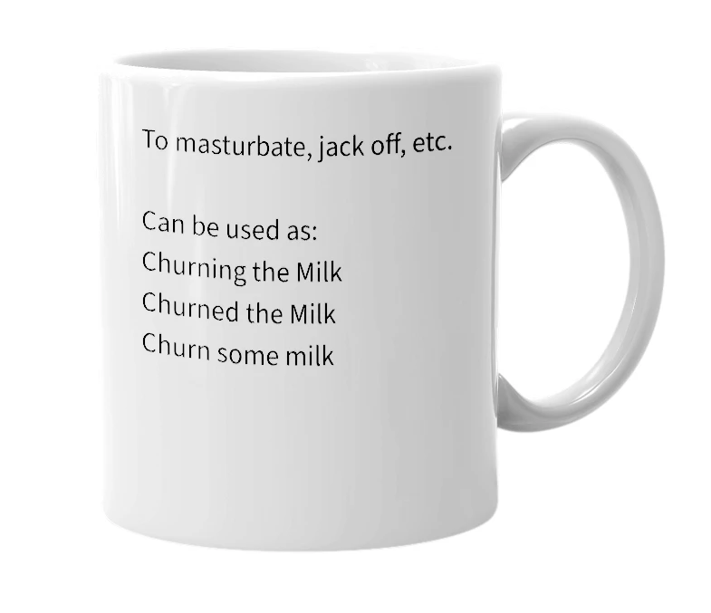 White mug with the definition of 'Churn the Milk'