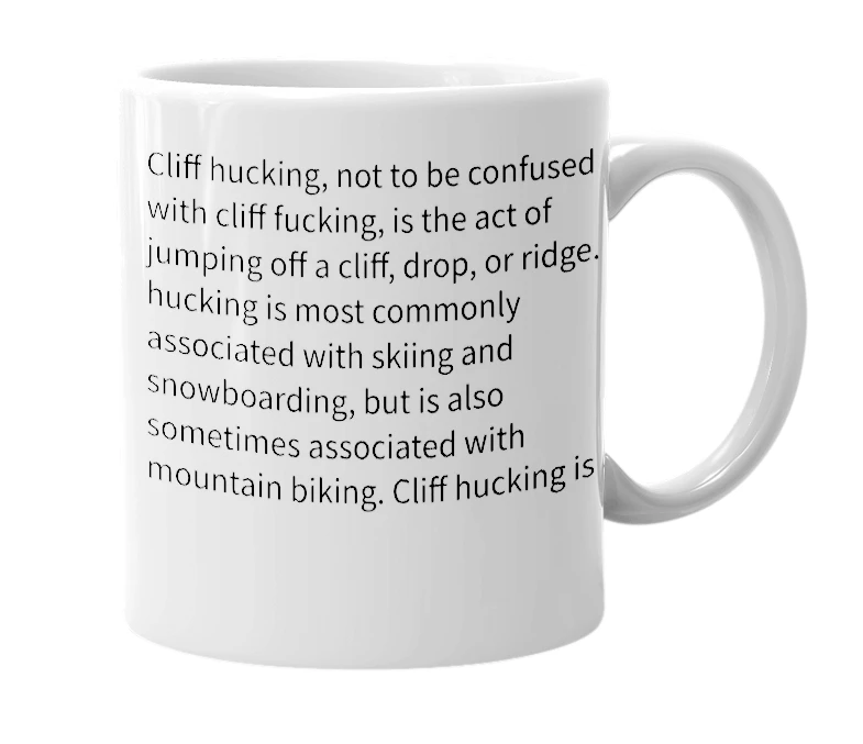 White mug with the definition of 'Cliff Hucking'