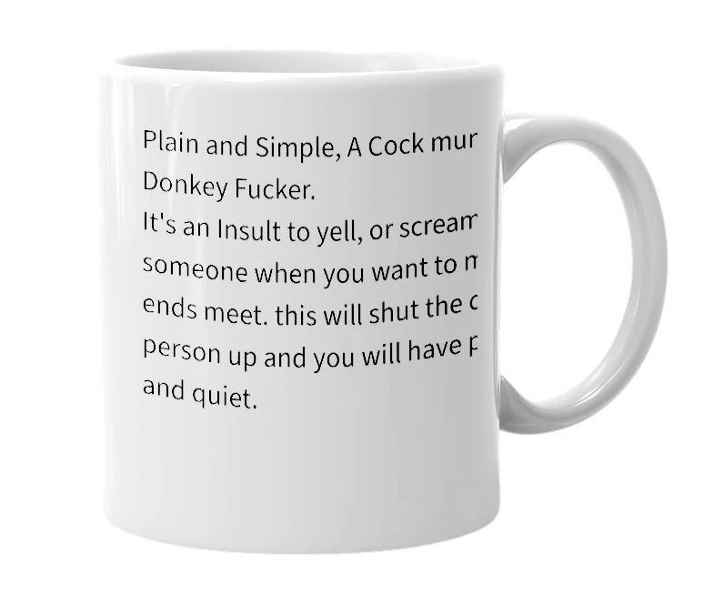 White mug with the definition of 'Cock Munching Donkey Fucker'