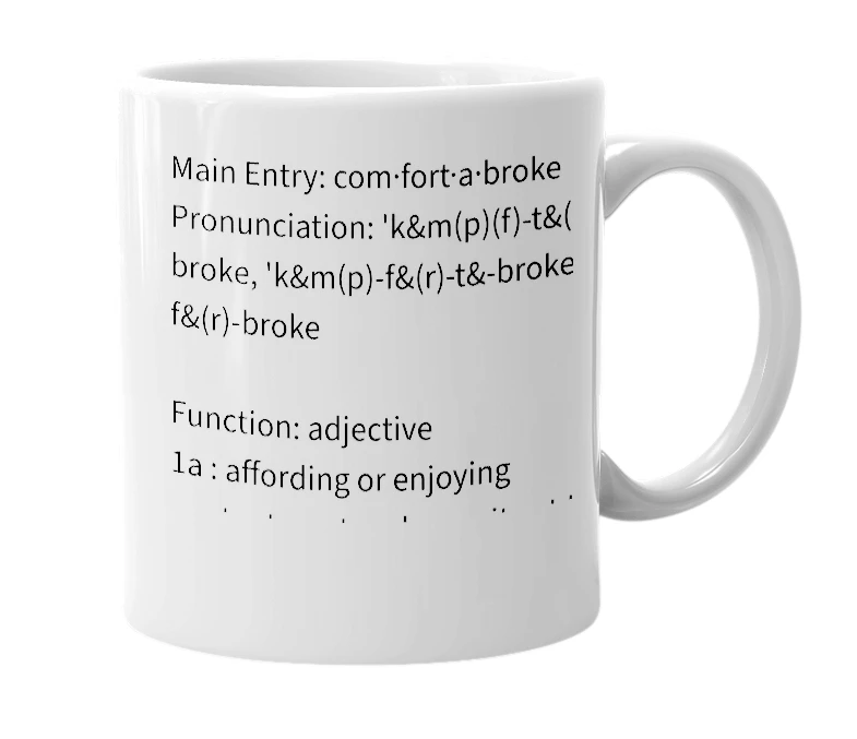 White mug with the definition of 'Comfortabroke'