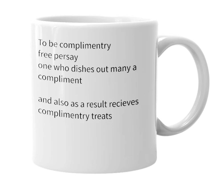 White mug with the definition of 'Complimentitive'