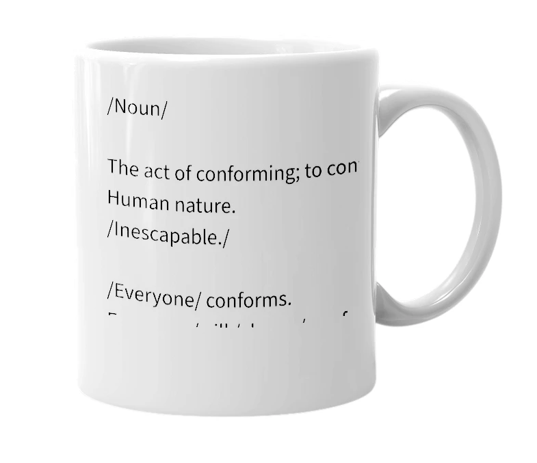 White mug with the definition of 'Conformity'