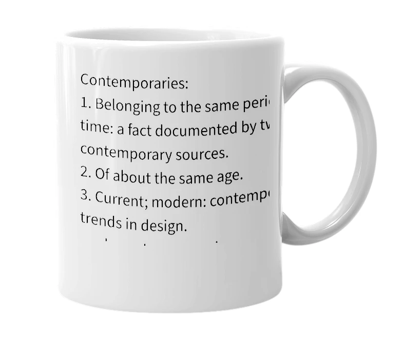 White mug with the definition of 'Contemporaries'