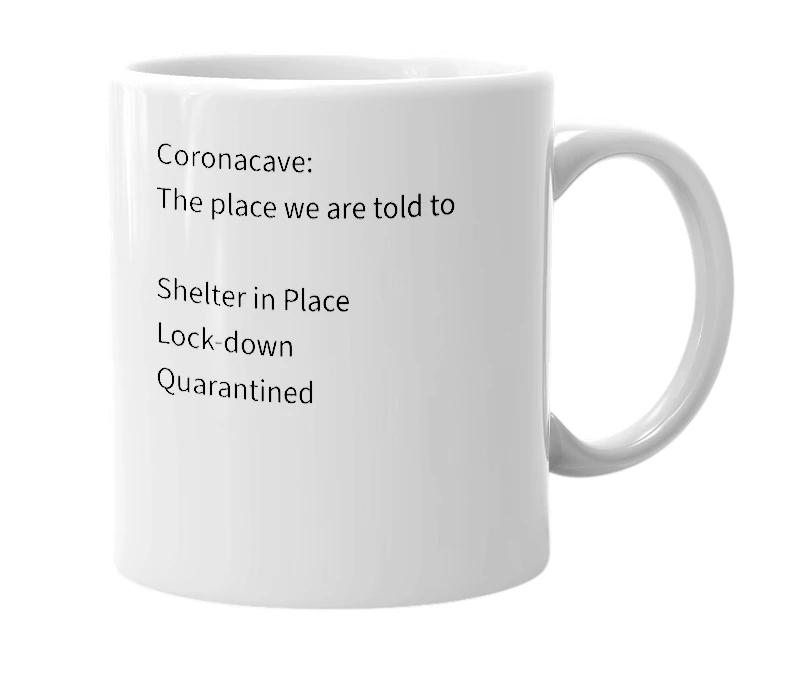 White mug with the definition of 'Coronacave'