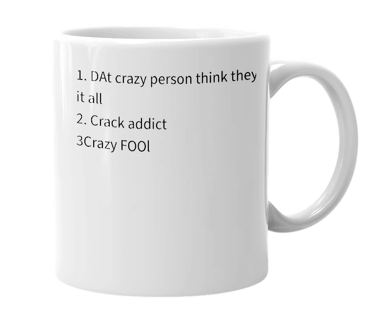 White mug with the definition of 'Crack Minkey Fiend'