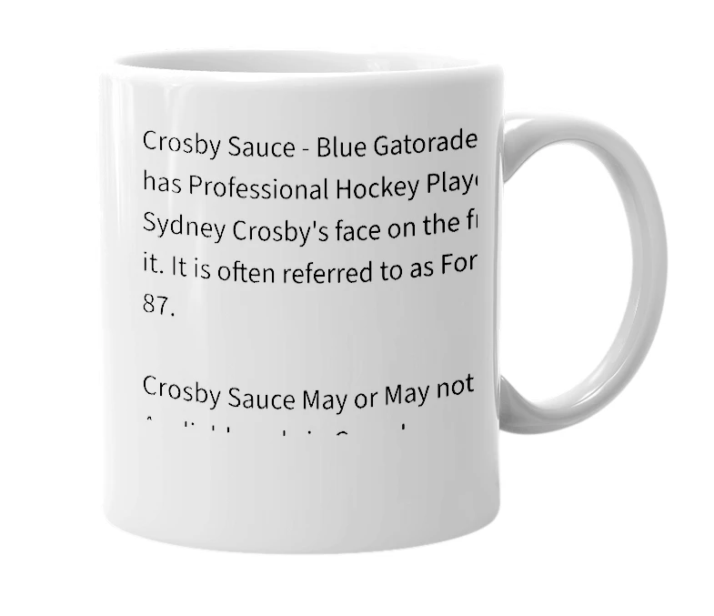 White mug with the definition of 'Crosby Sauce'