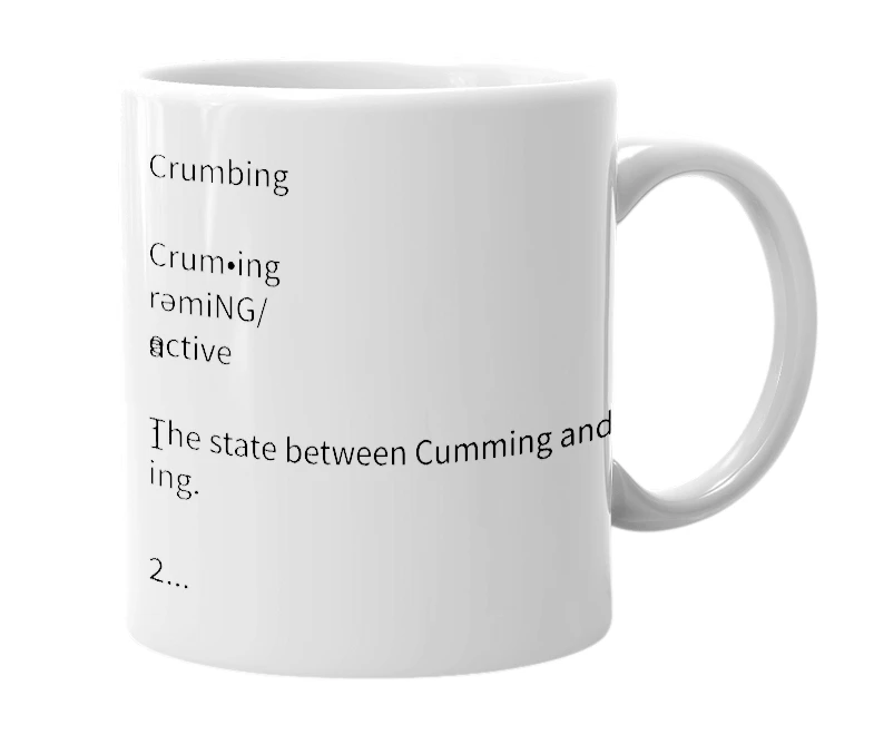 White mug with the definition of 'Cruming'