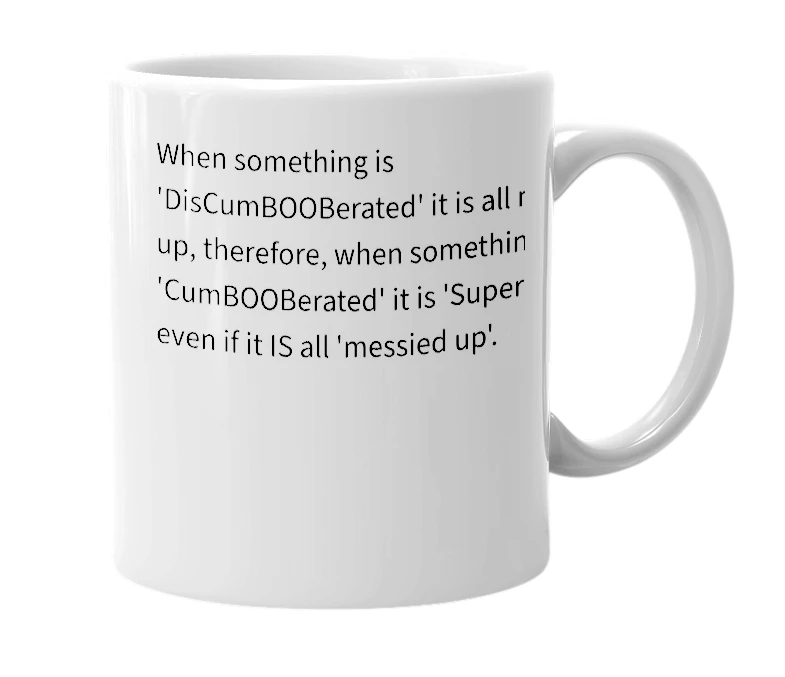 White mug with the definition of 'CumBOOBerated'