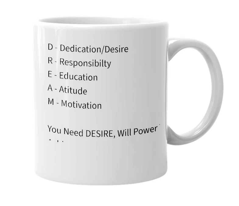 White mug with the definition of 'D.R.E.A.M'