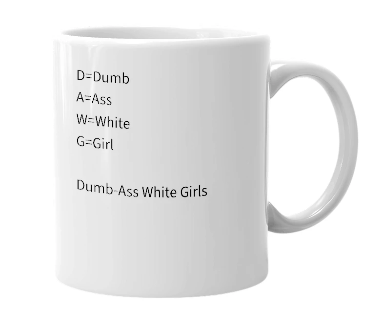 White mug with the definition of 'DAWG's'