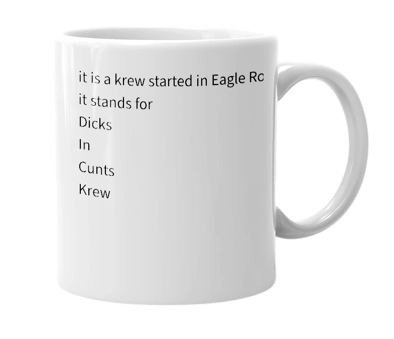 White mug with the definition of 'DICKrew'