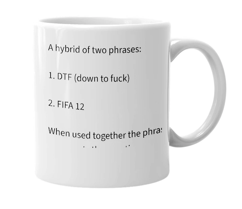 White mug with the definition of 'DTF12'