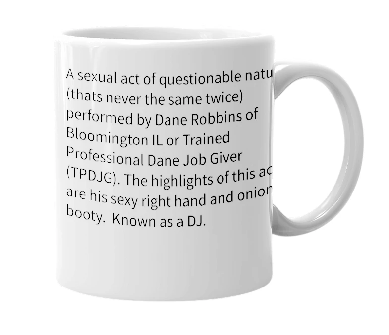White mug with the definition of 'Dane Job'