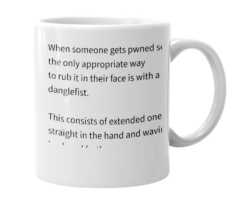 White mug with the definition of 'Danglefist'