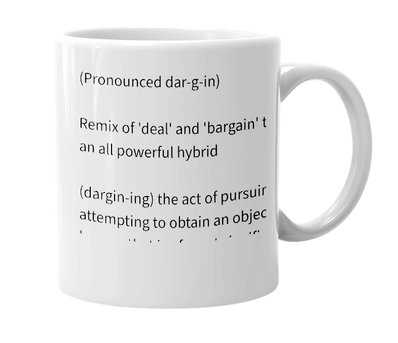 White mug with the definition of 'Dargain'