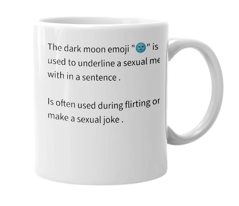 White mug with the definition of 'Dark moon emoji'