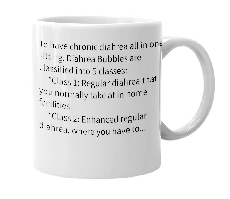 White mug with the definition of 'Diahrea Bubble'