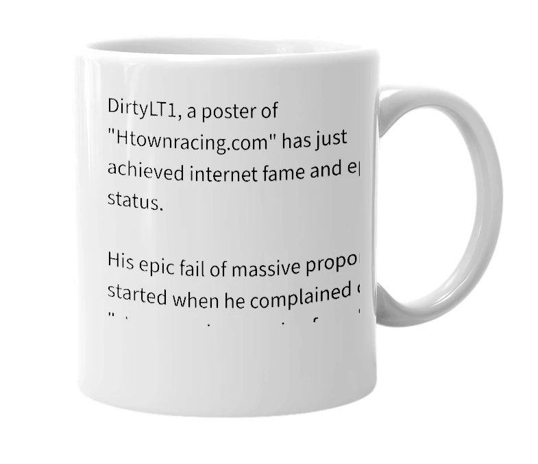 White mug with the definition of 'DirtyLT1'