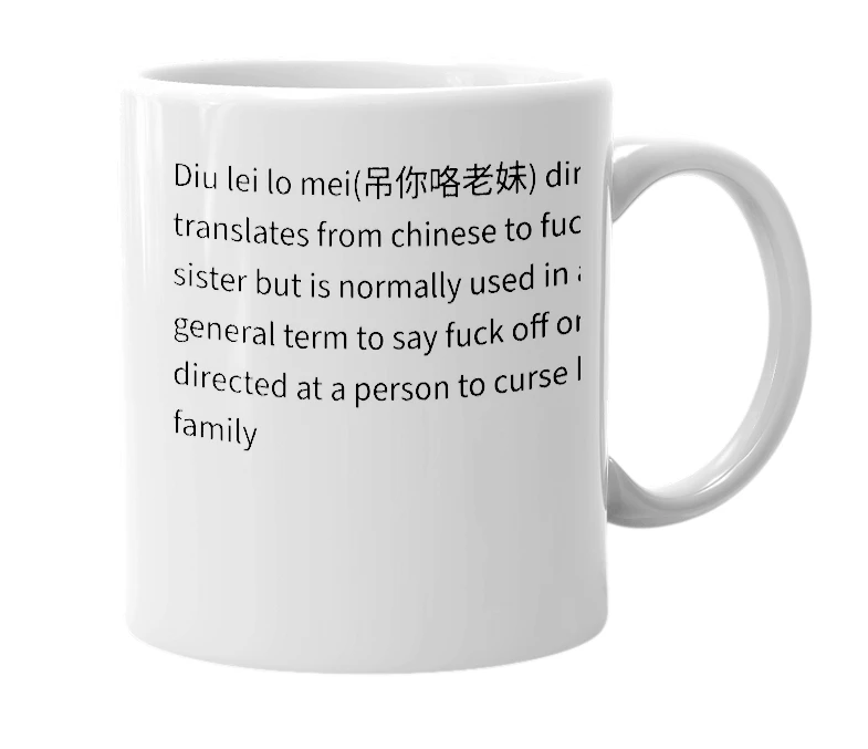 White mug with the definition of 'Diu lei lo mei'