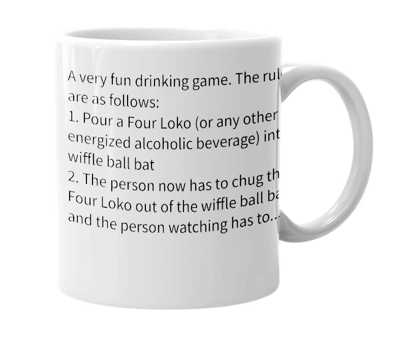 White mug with the definition of 'Dizzy Four Loko Bat'