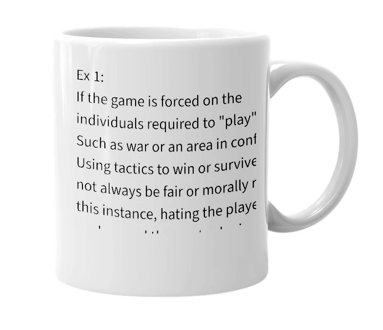 White mug with the definition of 'Don't hate the player, hate the game.'