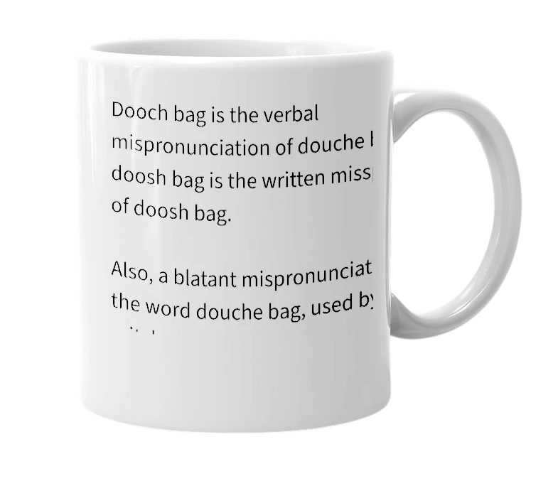 White mug with the definition of 'Dooch bag'