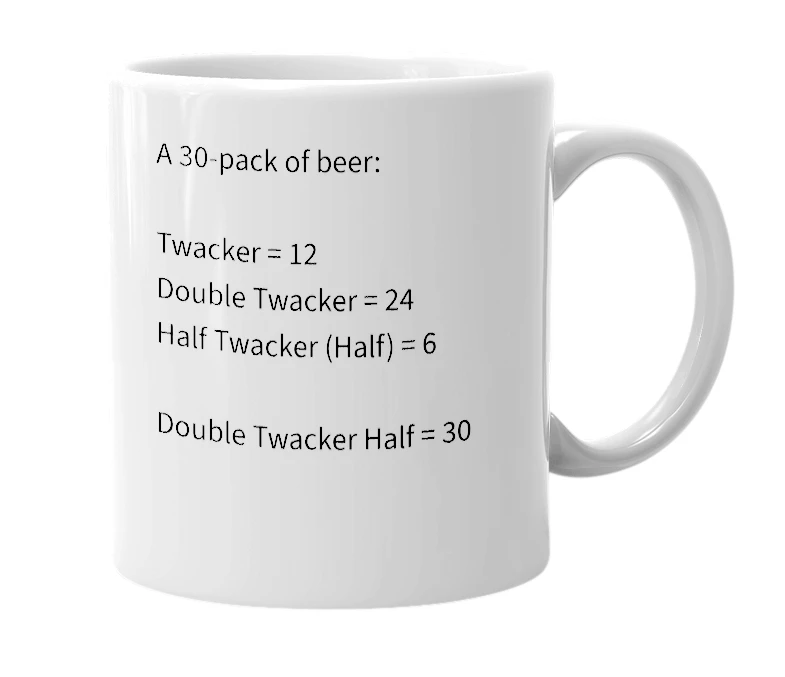 White mug with the definition of 'Double Twacker Half'