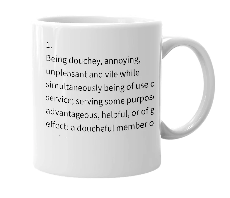 White mug with the definition of 'Doucheful'