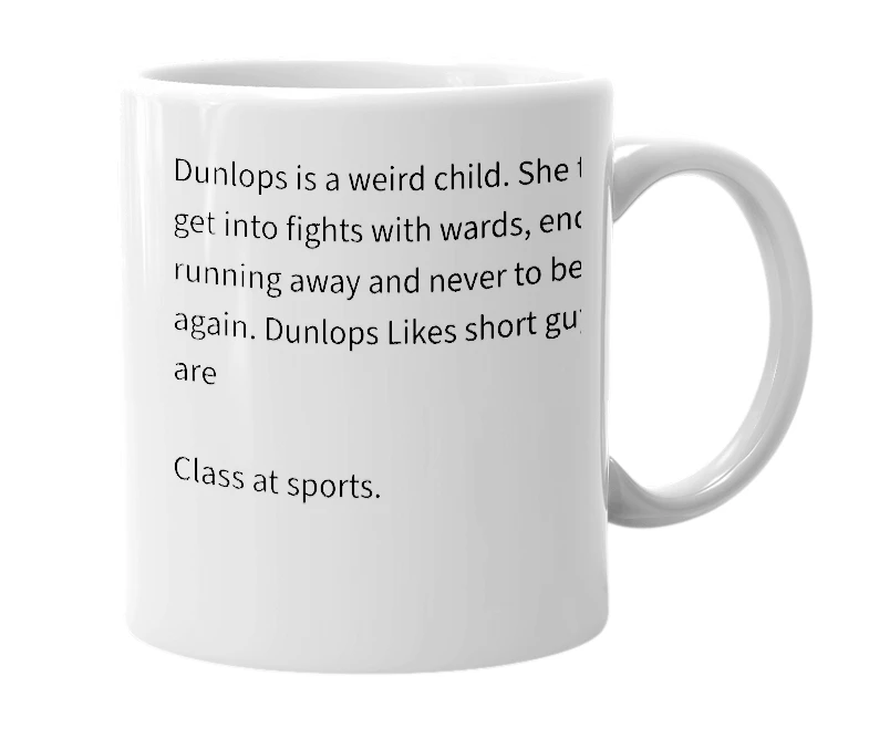 White mug with the definition of 'Dunlops'