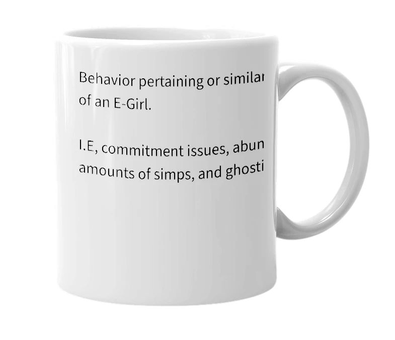 White mug with the definition of 'E-Girl Pilled'