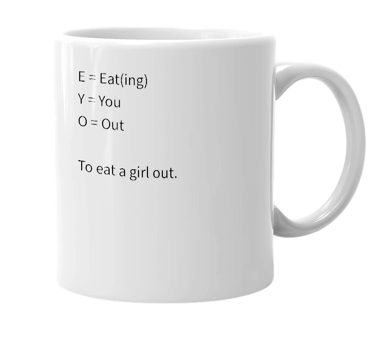 White mug with the definition of 'EYO'