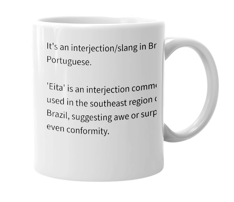 White mug with the definition of 'Eita, que tiro!'