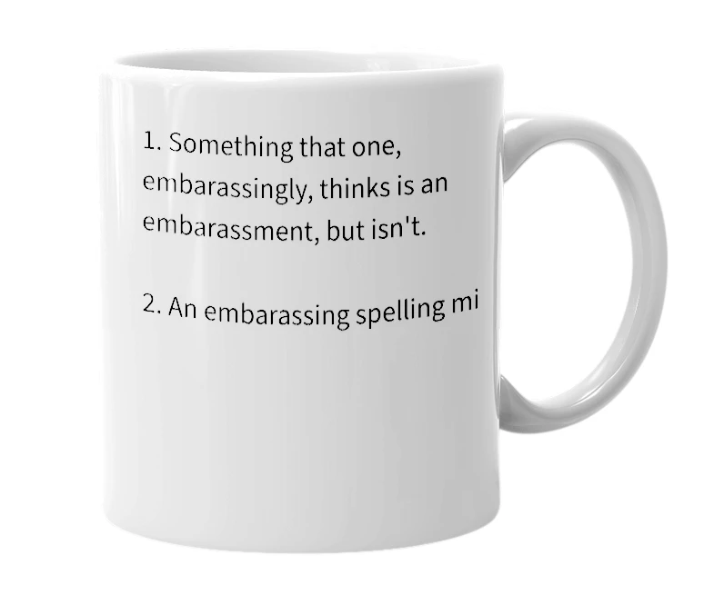 White mug with the definition of 'Embarasment'