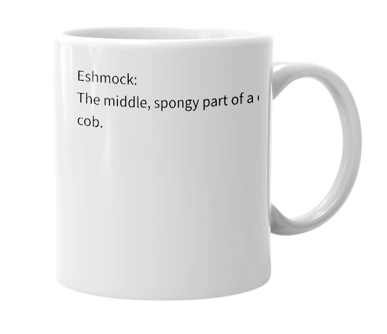 White mug with the definition of 'Eshmock'