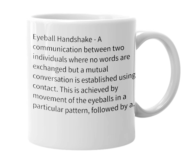 White mug with the definition of 'Eyeball Handshake'