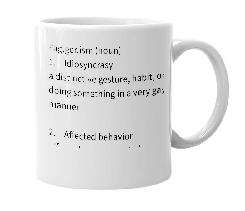 White mug with the definition of 'Faggerism'