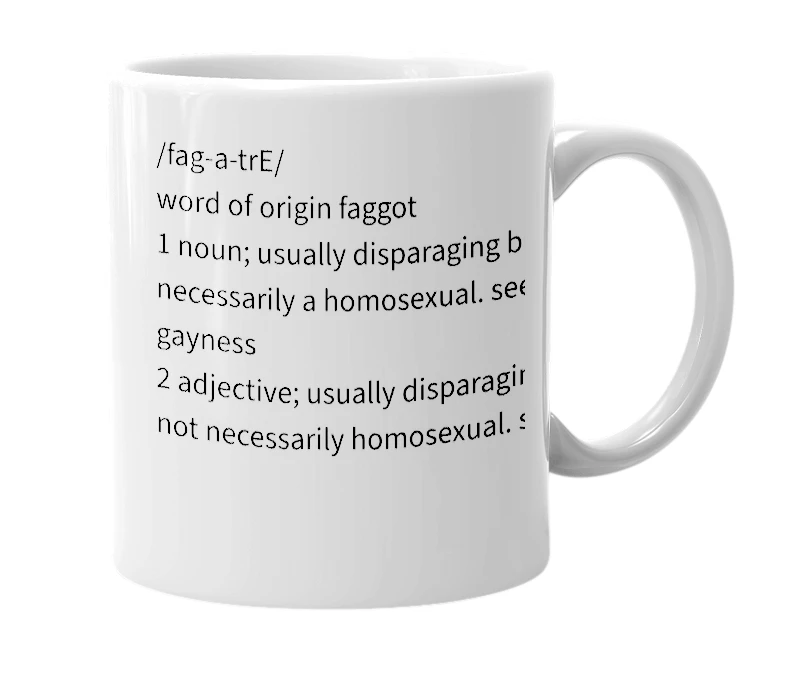 White mug with the definition of 'Faggotry'