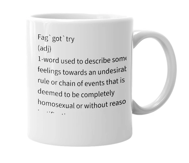 White mug with the definition of 'Faggotry'