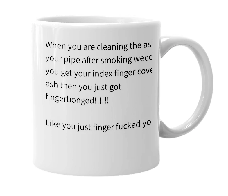 White mug with the definition of 'Fingerbonged'