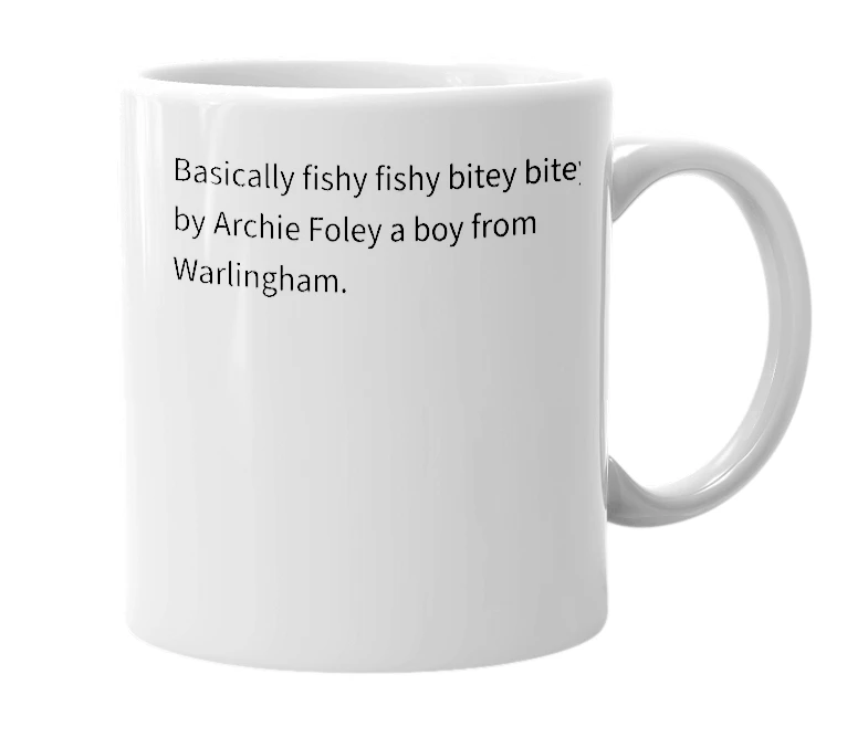 White mug with the definition of 'Fishy Fishy Bitey Bitey'