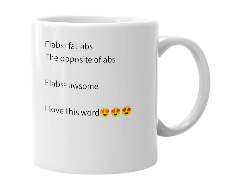 White mug with the definition of 'Flabs'