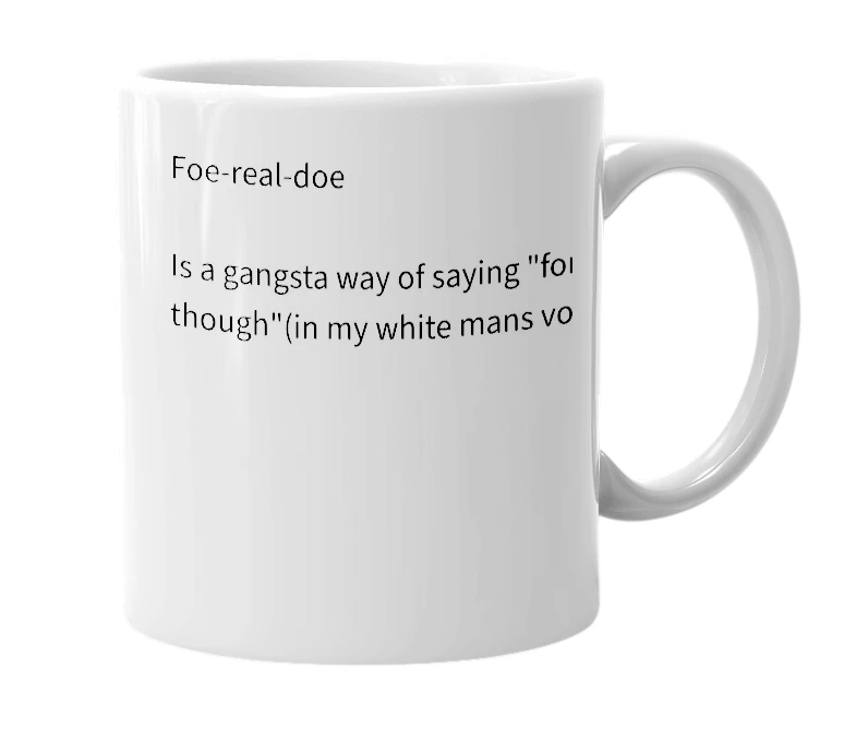 White mug with the definition of 'Foerealdoe'