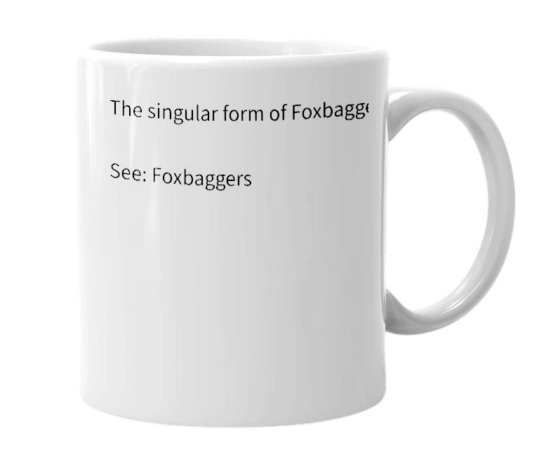 White mug with the definition of 'Foxbagger'