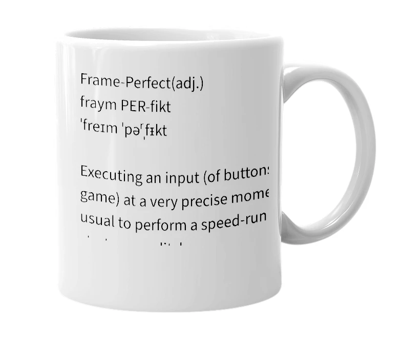 White mug with the definition of 'Frame-Perfect'