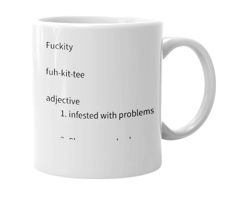 White mug with the definition of 'Fuckity'
