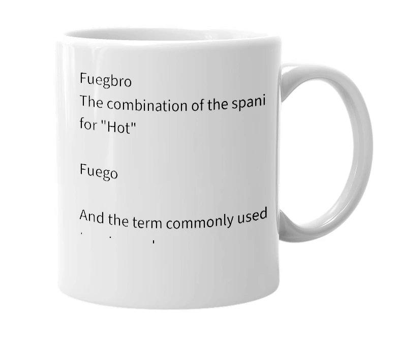 White mug with the definition of 'Fuegbro'