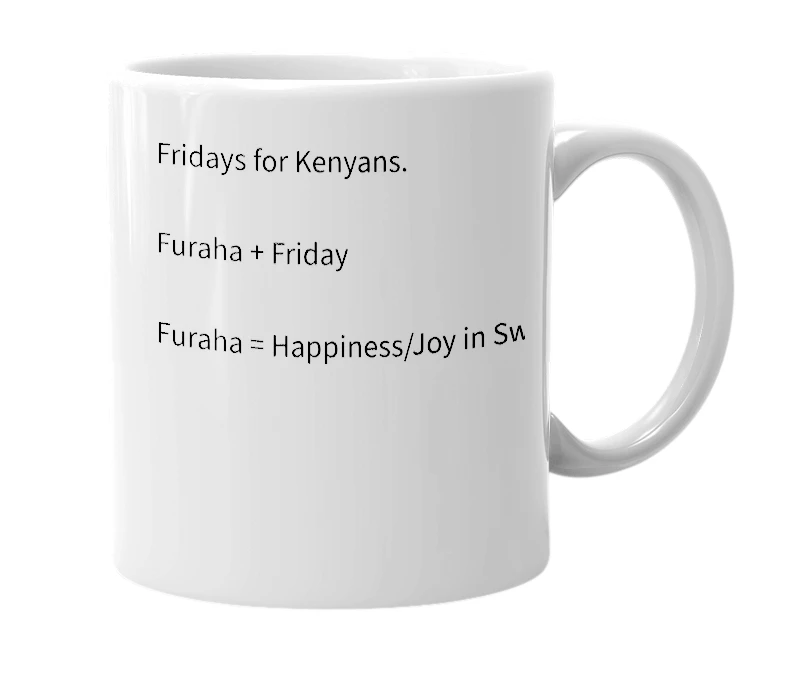 White mug with the definition of 'Furahiday'