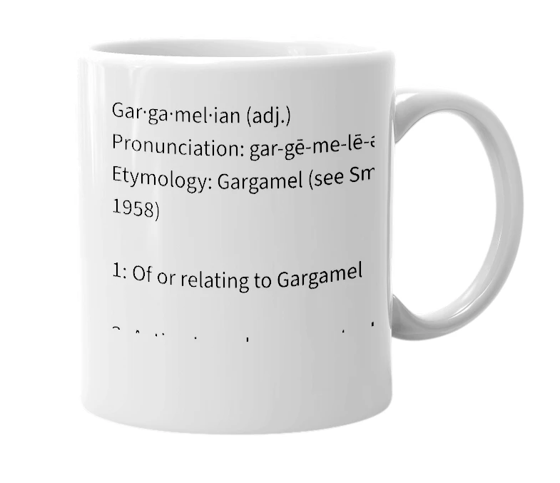 White mug with the definition of 'Gargamelian'