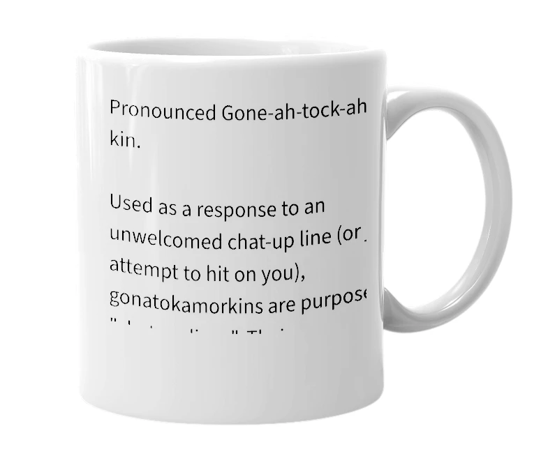 White mug with the definition of 'Gonatokamorkin'