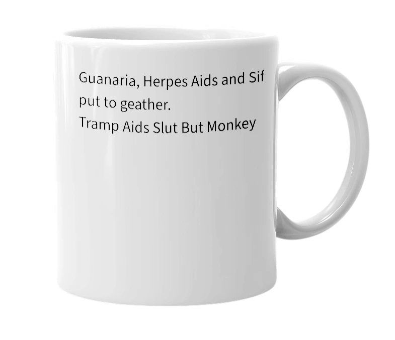 White mug with the definition of 'GuanaHerpeSifilAids'